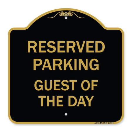 Signmission Designer Series Sign-Guest of Day, Black & Gold Aluminum Sign, 18" x 18", BG-1818-23931 A-DES-BG-1818-23931